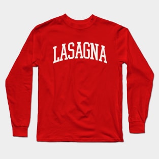 Lasagna College Type Italian Food Lasagna Lover Long Sleeve T-Shirt